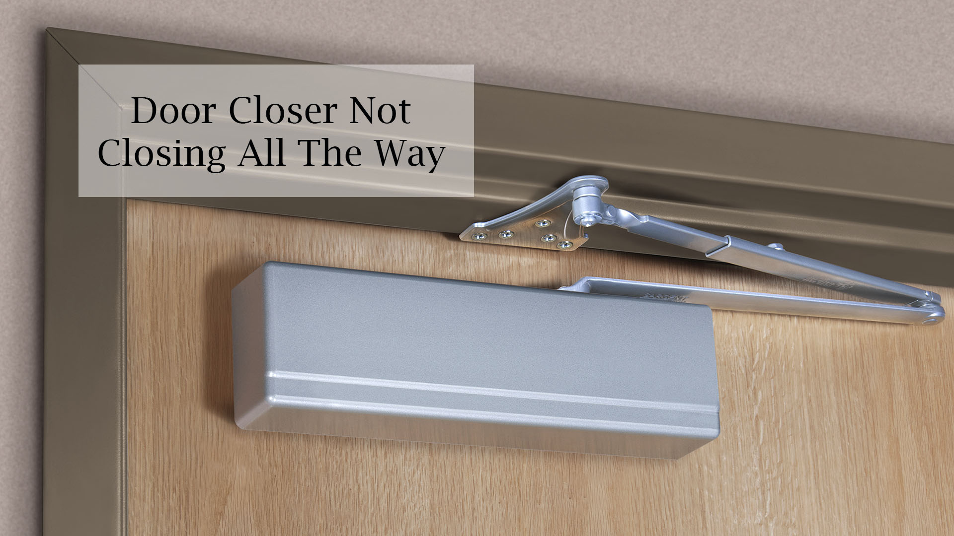 Door Closer Not Closing All The Way Door Closers USA